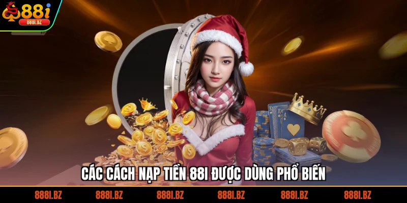 Các cách nạp tiền 88I được dùng phổ biến