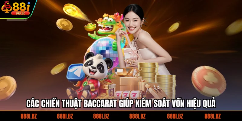 Các chiến thuật baccarat giúp kiểm soát vốn hiệu quả