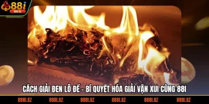 Cách Giải Đen Lô Đề - Bí Quyết Hóa Giải Vận Xui Cùng 88I