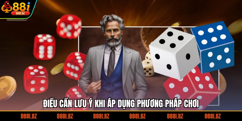 Điều cần lưu ý khi áp dụng phương pháp chơi