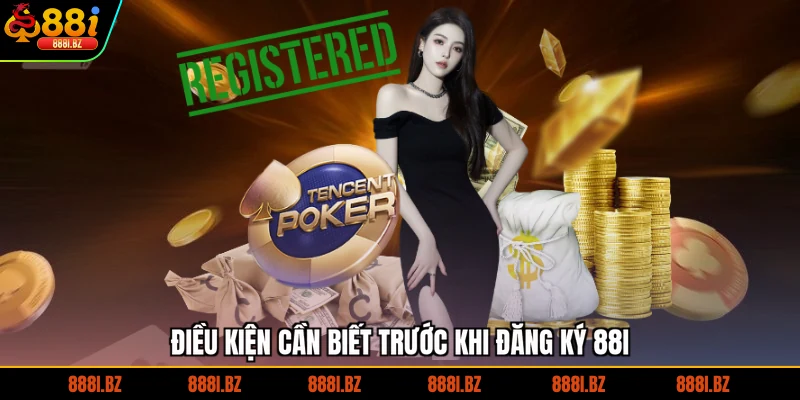 Điều kiện cần biết trước khi đăng ký 88I