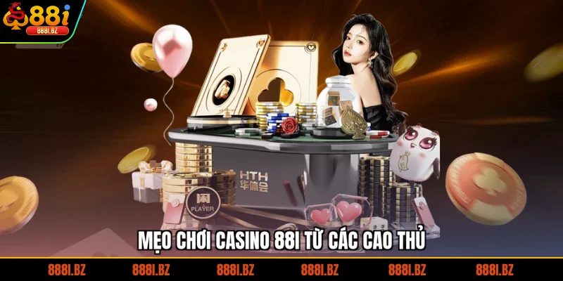 Mẹo chơi Casino 88I từ các cao thủ
