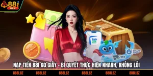 Nạp Tiền 88I 60 Giây - Bí Quyết Thực Hiện Nhanh, Không Lỗi