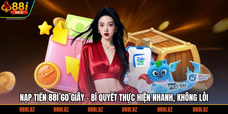 Nạp Tiền 88I 60 Giây - Bí Quyết Thực Hiện Nhanh, Không Lỗi
