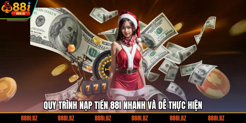 Quy trình nạp tiền 88I nhanh và dễ thực hiện