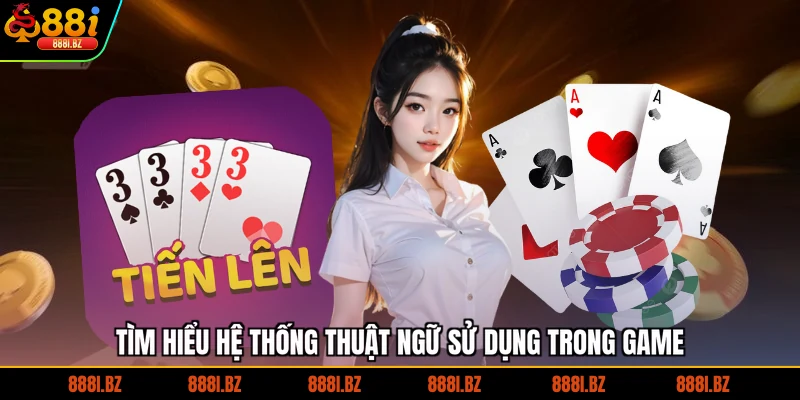 Tìm hiểu hệ thống thuật ngữ sử dụng trong game