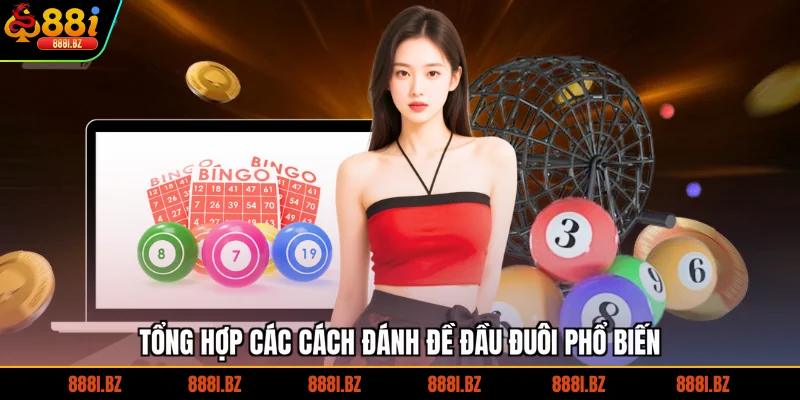 Tổng hợp các cách đánh đề đầu đuôi phổ biến