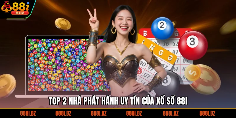 Top 2 nhà phát hành uy tín của xổ số 88I